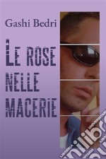 Le rose nelle macerie. E-book. Formato EPUB