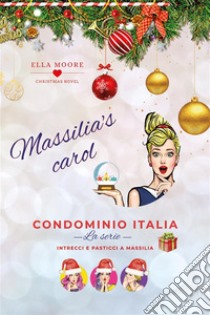 Massilia's Carol. E-book. Formato EPUB ebook di Ella Moore