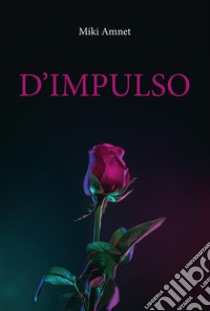 D'Impulso. E-book. Formato EPUB ebook di Miki Amnet