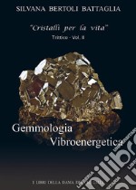 Gemmologia Vibroenergetica- vol. II. E-book. Formato EPUB ebook