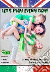 Let's play every day!. E-book. Formato EPUB ebook di Angelique Felix