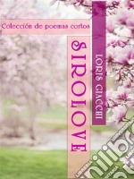 SIROLOVE. Colección de poemas cortos.. E-book. Formato EPUB