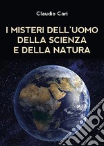 I misteri dell'uomo della scienza e della natura. E-book. Formato EPUB ebook