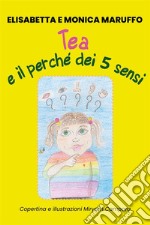 Tea e il perché dei 5 sensi. E-book. Formato EPUB