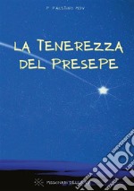 La tenerezza del presepe. E-book. Formato EPUB