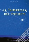 La tenerezza del presepe. E-book. Formato EPUB ebook di p. Faustino mdv