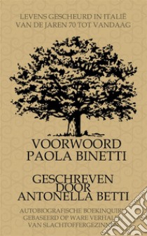 Levens gescheurd in italië van de jaren 70 tot vandaag. E-book. Formato EPUB ebook di Antonella Betti