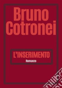 L'inserimento. E-book. Formato PDF ebook di Bruno Cotronei