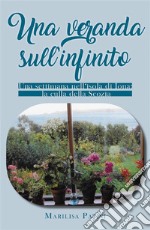 Una veranda sull'infinito. Una settimana nell'isola di Iona: la culla della Scozia. E-book. Formato EPUB ebook