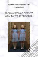 Gemelli dalla nascita (con tanto di pedigree). E-book. Formato EPUB