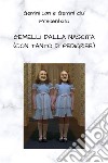 Gemelli dalla nascita (con tanto di pedigree). E-book. Formato EPUB ebook