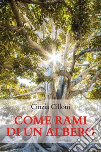 Come rami di un albero. E-book. Formato EPUB ebook