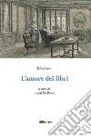 L'amore dei libri. E-book. Formato PDF ebook di Jules Janin