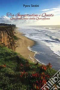 Tra Inquietudine e Quiete -  Quaranta poesie dalla Quarantena. E-book. Formato EPUB ebook