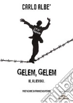 Gelem,Gelem. Io, Alievski.. E-book. Formato PDF ebook