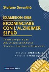 Ricominciare con l'Alzheimer si può. Un percorso per la cura della persona con demenza attraverso i sei giorni della Creazione. E-book. Formato EPUB ebook di Stefano Serenthà