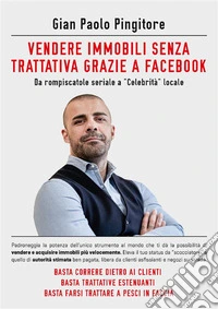 Come vendere immobili senza trattativa grazie a Facebook. E-book. Formato EPUB ebook