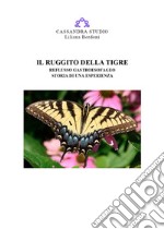 Il ruggito della tigre. Reflusso gastroesofageo. Storia di una esperienza. E-book. Formato EPUB ebook