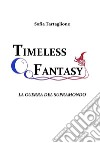 Timeless Fantasy I - La Guerra del Supramondo. E-book. Formato EPUB ebook