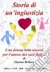 Storia di un’ingiustizia. E-book. Formato EPUB ebook di Simona Bellone