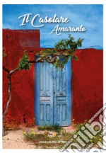 Il casolare Amaranto. E-book. Formato EPUB ebook