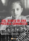 Dal diario di una piccola comunista. E-book. Formato EPUB ebook di Michaela Sebokova Vannini