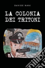 La colonia dei tritoni. E-book. Formato EPUB ebook