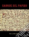 Sangue sul papiro. E-book. Formato EPUB ebook di Vito Speroni