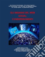 Gli inganni del web social condizionamenti. E-book. Formato EPUB ebook