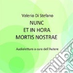 Nunc et in hora mortis nostrae. E-book. Formato EPUB ebook