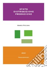 Stato, distribuzione, produzione. E-book. Formato PDF ebook