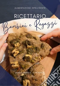 Ricettario Bambini e Ragazzi. E-book. Formato EPUB ebook