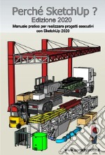 Perché Sketchup? Edizione 2020. E-book. Formato EPUB ebook