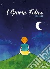 I giorni felici. E-book. Formato PDF ebook