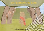 Una giornata al mare. E-book. Formato EPUB