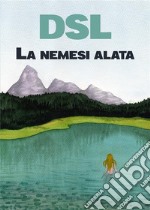 La nemesi alata. E-book. Formato EPUB ebook