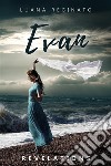 Evan - Revelations. E-book. Formato EPUB ebook di Luana Reginato