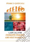 Last call for climate change and next pandemics. E-book. Formato EPUB ebook di Franco Quercioli