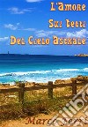 L’amore sui tetti del cielo astrale. E-book. Formato EPUB ebook di Marco Ferri