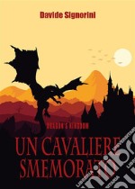 Dragon's KingdomUn cavaliere smemorato. E-book. Formato EPUB ebook