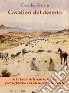 Cavalieri del deserto. E-book. Formato EPUB ebook di Claudia Berton