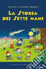 La Storia dei Sette nani. E-book. Formato EPUB ebook