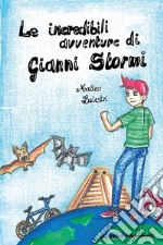 Le incredibili avventure di Gianni Stormi. E-book. Formato EPUB ebook