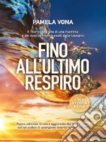 Fino all&apos;ultimo respiro. E-book. Formato EPUB ebook