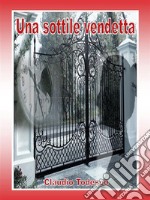 Una sottile vendetta. E-book. Formato EPUB ebook