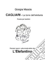 Cagliari - La torre dell'elefante - L' Elefantino. E-book. Formato EPUB ebook