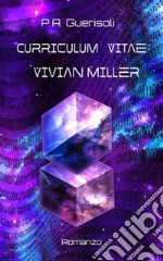 Curriculum Vitae: Vivian Miller. E-book. Formato EPUB ebook