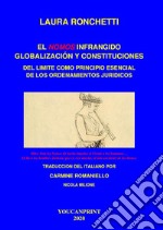 El nomos infrangido: globalización y constituciones Del limite como principio esencial de los ordenamientos juridicos. E-book. Formato PDF ebook