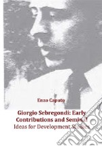 Giorgio Sebregondi: early contributions and seminal ideas for development studies. E-book. Formato EPUB ebook