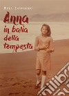 Anna in balia della tempesta. E-book. Formato EPUB ebook